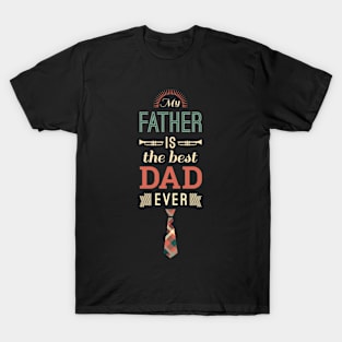 the best father ever T-Shirt